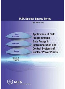 预订 Application of Field Programmable Gate Arrays in Instrumentation and Control Systems of Nuclear Power Plants 核电厂