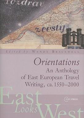 [预订]Orientations: An Anthology of European Travel Writing on Europe 9789639776104