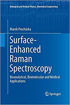 【预售】Surface-Enhanced Raman Spectroscopy: Bioanalytical, Biomolecular and Medical Applications