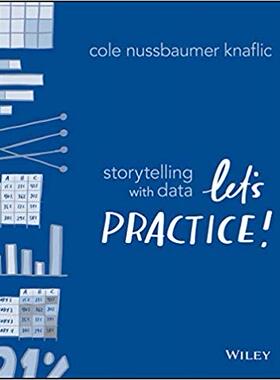 英文原版 Storytelling with Data用数据讲故事：让我们练习吧！