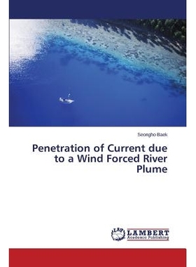 预订 Penetration of Current Due to a Wind Forced River Plume: 9783659713361