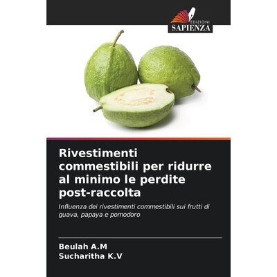 预订 Rivestimenti commestibili per ridurre al minimo le perdite post-raccolta: Influenza dei rivestimenti commestibili s