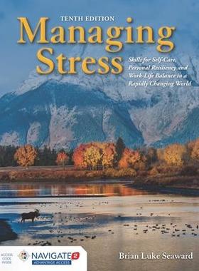 [预订]Managing Stress: Skills for Self-Care, Personal Resiliency and Work-Life Balance in a Rapidly Changi 9781284199994