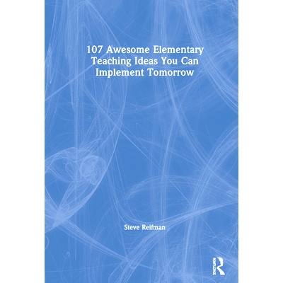 预订 107 Awesome Elementary Teaching Ideas You Can Implement Tomorrow 未来可以实现的107个很棒的基础教学思想: 97803674317