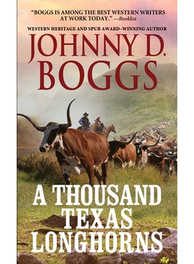 预订 A Thousand Texas Longhorns 一千个德克萨斯州长角牛: 9780786046218