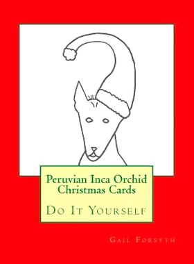 预订 Peruvian Inca Orchid Christmas Cards: Do It Yourself: 9781517574499