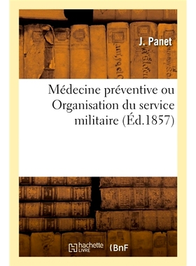 预订 Médecine préventive ou Organisation du service militaire 预防医学或兵役组织: 9782013092531