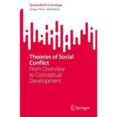 预订 Theories of Social Conflict: From Overview to Conceptual Development 社会冲突理论：从概述到概念开发: 9783031983061