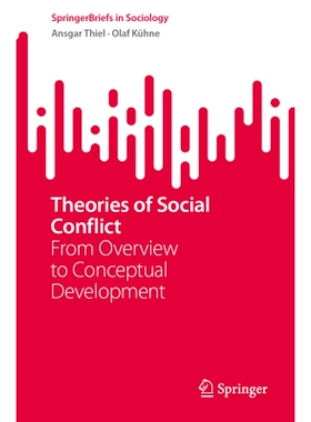 预订 Theories of Social Conflict: From Overview to Conceptual Development 社会冲突理论：从概述到概念开发: 9783031983061