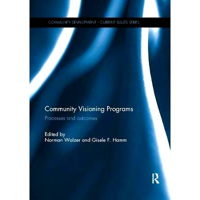 预订 Community Visioning Programs: Processes and Outcomes 社区愿景计划：流程和成果: 9781138085251
