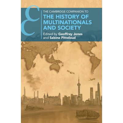 预订 The Cambridge Companion to the History of Multinationals and Society 剑桥跨国公司与社会史指南 9781009679596