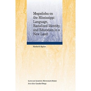 预订 Mogadishu On The Mississippi - Language, Racialized, Identity, And Education In A New Land 密西西比河上的摩加迪沙：