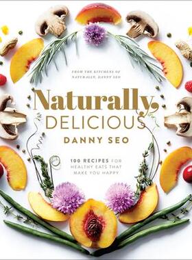 预订 Naturally, Delicious: 100 Recipes for Healthy Eats That Make You Happy天然美味：100 道让您快乐的健康饮食食谱: 97811
