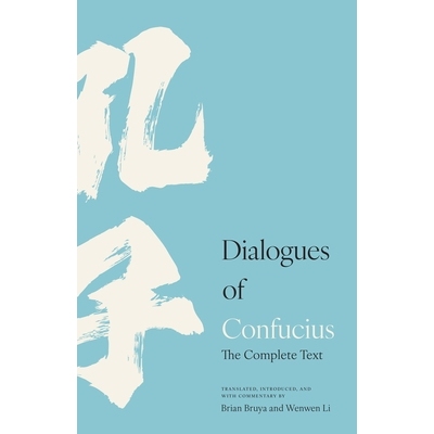 预订 Dialogues of Confucius: The Complete Text 孔子对话录：全本首译: 9780691276465