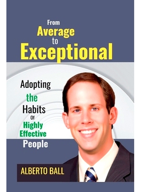预订 From Average to Exceptional: Adopting the Habits of Highly Effective People: 9798376983324