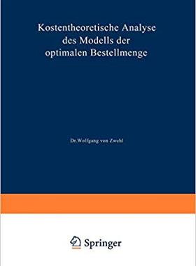 【预订】Kostentheoretische Analyse des Modells der optimalen Bestellmenge 9783409361729
