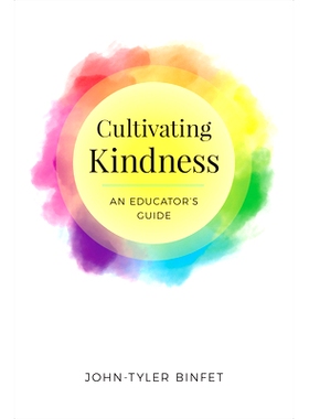 预订 Cultivating Kindness: An Educator’s Guide 培养善良：教育者指南: 9781487525026