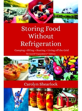 预订 Storing Food Without Refrigeration: Camping, Rving, Boating, and Living Off-The-Grid: 9780996324779