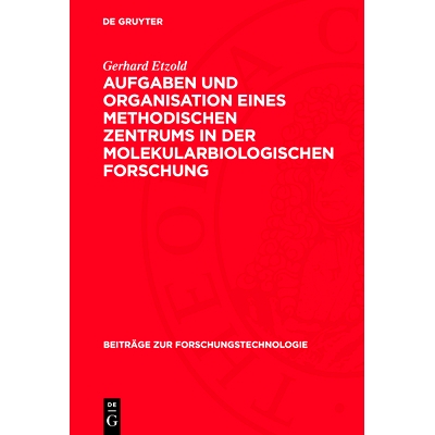 预订 Aufgaben und Organisation eines methodischen Zentrums in der molekularbiologischen Forschung: 9783112736227