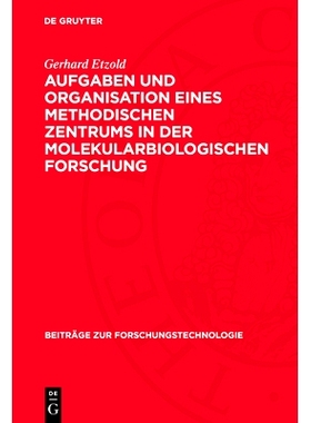 预订 Aufgaben und Organisation eines methodischen Zentrums in der molekularbiologischen Forschung: 9783112736227