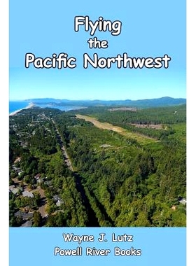 预订 Flying the Pacific Northwest: 9781927438138