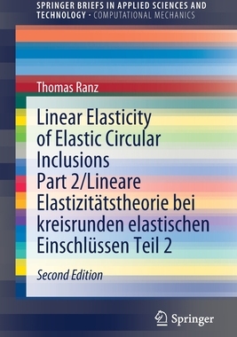 【预订】Linear Elasticity of Elastic Circular Inclusions Part 2/Lineare Elastizitätstheorie bei kreisrunden elasti...