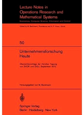 预订 Unternehmensforschung Heute: Übersichtsvorträge der Züricher Tagung von SVOR und DGU, September 1970: 9783540055