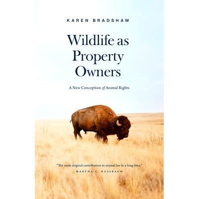 预订 Wildlife as Property Owners: A New Conception of Animal Rights 作为财产所有者的野生动物：动物权利新概念: 9780226571