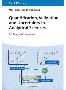 Quantification, Validation and Uncertainty in Analytical Sciences - An Analyst’S Companion分析科学中的定量、验证与不确