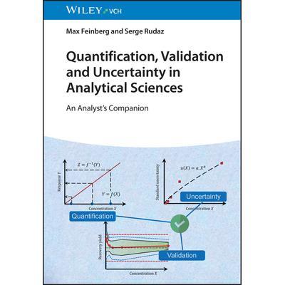 Quantification, Validation and Uncertainty in Analytical Sciences - An Analyst’S Companion分析科学中的定量、验证与不确