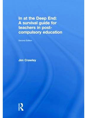 预订 In at the Deep End: A Survival Guide for Teachers in Post-Compulsory Education 后义务教育教师生存指南，*版: 9780415