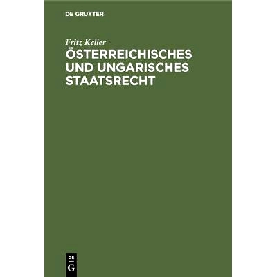 预订 Österreichisches und ungarisches Staatsrecht: Eine Einführung: 9783111315874