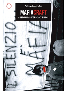 预订 Mafiacraft: An Ethnography of Deadly Silence 黑手党：致命沉默的民族志: 9781912808250