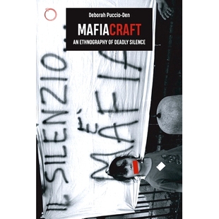 预订 Mafiacraft: An Ethnography of Deadly Silence 黑手党：致命沉默的民族志: 9781912808250