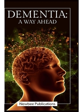 预订 Dementia - A Way Ahead: A user-friendly guide for dementia enriched with therapeutic information to assist & empowe