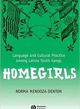 【预售】Homegirls - Language And Cultural Practice Among Latina Youth Gangs