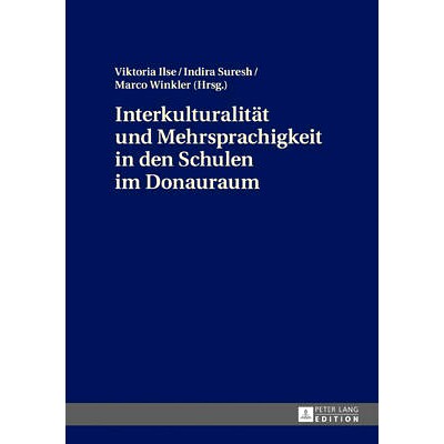 预订 Interkulturalität und Mehrsprachigkeit in den Schulen im Donauraum: 9783631676974 书籍/杂志/报纸 文化类原版书 原图主图