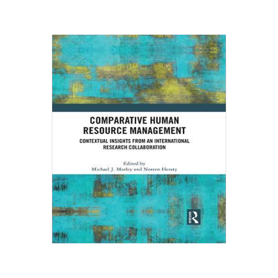 [预订]Comparative Human Resource Management: Contextual Insights from an International Research Collaborat 9780367767709