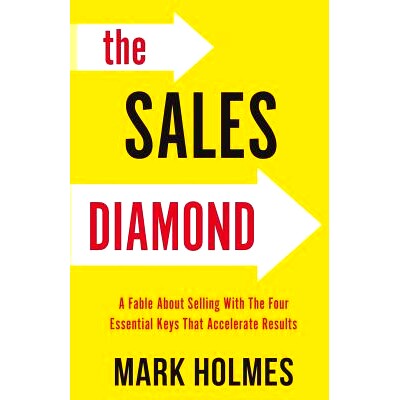预订 The Sales Diamond: A Fable about Selling with the Four Essential Keys That Accelerate Results: 9781619846838
