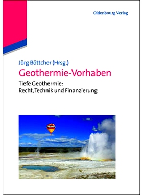 预订 Geothermie-Vorhaben: Tiefe Geothermie: Recht, Technik und Finanzierung: 9783486717129