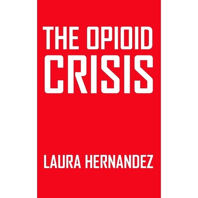 预订 The Opioid Crisis: Causes Consequences and Solutions: 9781778903311