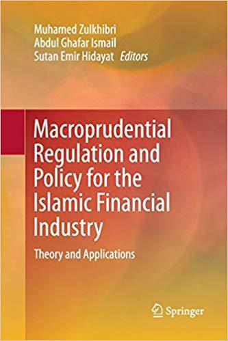 【预售】Macroprudential Regulation and Policy for the Islamic Financial Industry: Theory and Applications