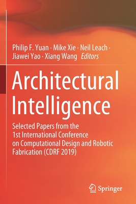 【预订】Architectural Intelligence: Selected Papers from the 1st International Conference on C 9789811565700