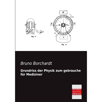 预订 Grundriss Der Physik Zum Gebrauche Fur Mediziner: 9783955623012
