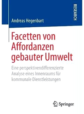 预订 Facetten von Affordanzen gebauter Umwelt: Eine perspektivendifferenzierte Analyse eines Innenraums für kommunale D