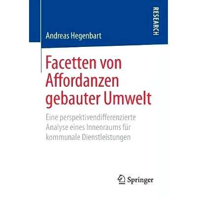 预订 Facetten von Affordanzen gebauter Umwelt: Eine perspektivendifferenzierte Analyse eines Innenraums für kommunale D