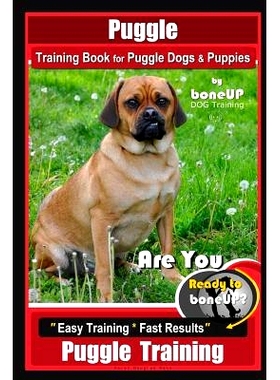 预订 Puggle Training Book for Puggle Dogs & Puppies By BoneUP DOG Training: Are You Ready to Bone Up? Easy Training * Fa