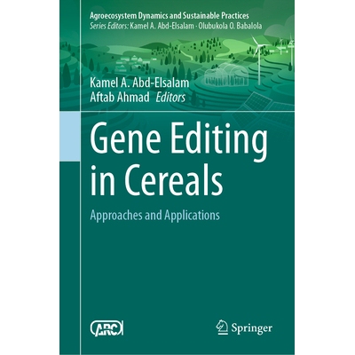 预订 Gene Editing in Cereals Approaches and Applications 谷物基因编辑：方法与应用 9789819567218