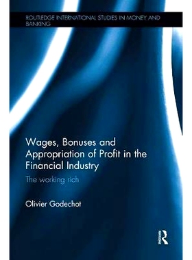 预订 Wages, Bonuses and Appropriation of Profit in the Financial Industry: The Working Rich: 9781138343801