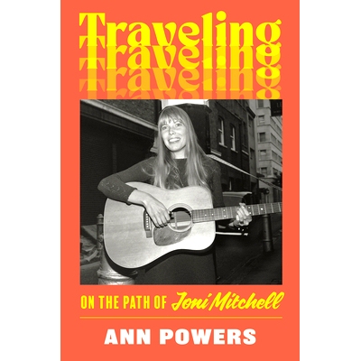 预订 Traveling: On the Path of Joni Mitchell: 9780062463722